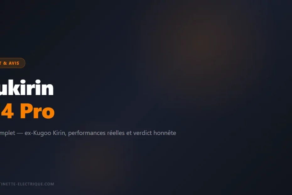 Kukirin M4 Pro — ex-Kugoo Kirin, performances réelles et verdict honnête